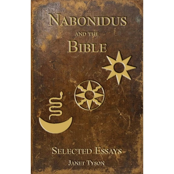 Nabonidus and the Bible: Selected Essays, (Paperback)