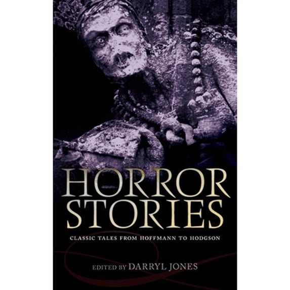 Pre-Owned Horror Stories: Classic Tales from Hoffmann to Hodgson (Hardcover) 0199685436 9780199685431