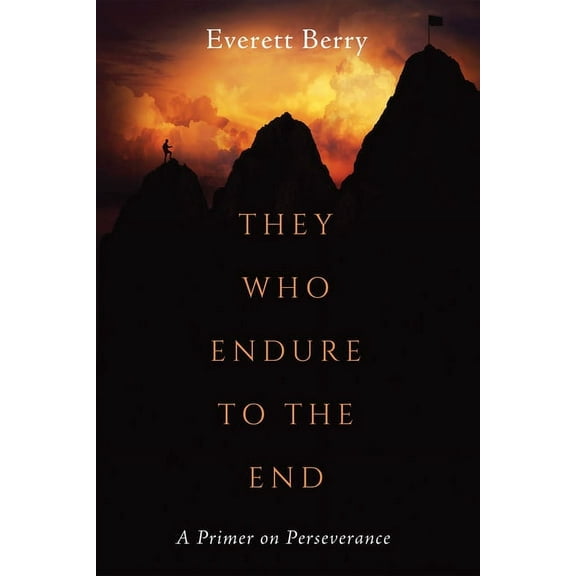 They Who Endure to the End (Paperback)