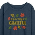 thumbnail image 3 of Instant Message - Thanksgiving - Always Grateful - G20351 Women's Slouchy Women's Lightweight French Terry Long Sleeve Shirt, 3 of 6
