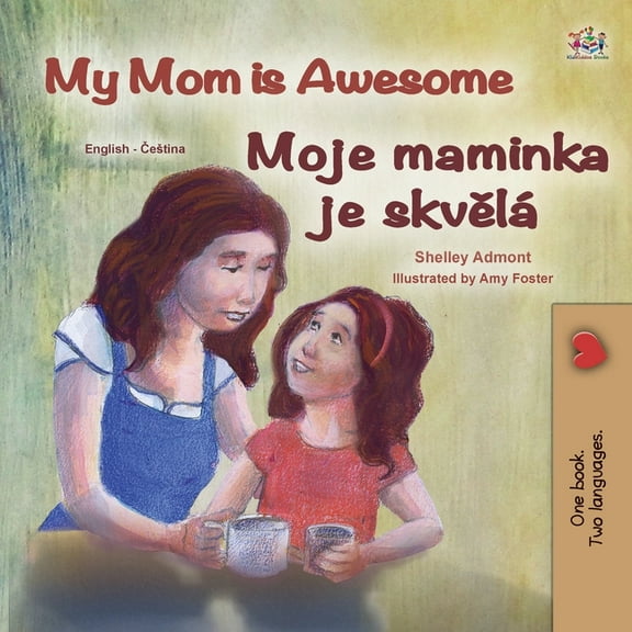 English Czech Bilingual Collection My Mom is Awesome (English Czech Bilingual Book for Kids), (Paperback)