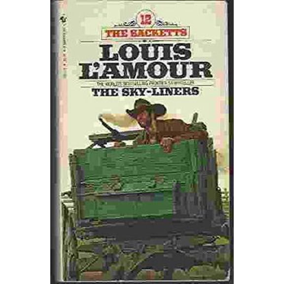 Pre-Owned The Sky-Liners The Sacketts, 12 by Louis L'amour (Paperback) English