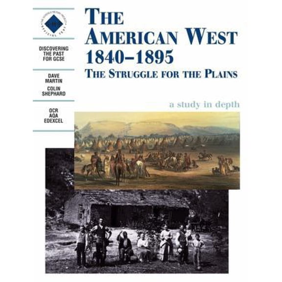 Pre-Owned American West: the Struggle for the Plains 1840-1895: Student's Book (Discovering the Past for GCSE) (Paperback) 0719551811 9780719551819