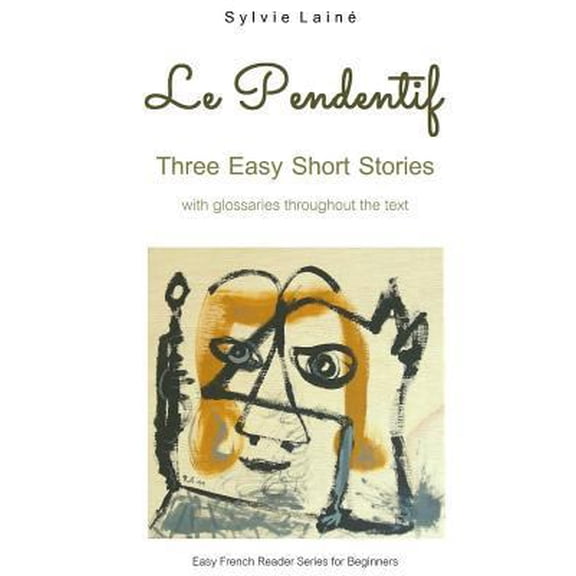 Pre-Owned Le Pendentif: Easy Short Stories with English Glossary (French Edition) (Paperback) 2370610123 9782370610126