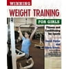 Winning Weight Training for Girls (Winning Sports for Girls) [Hardcover - Used]