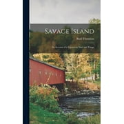 Savage Island : An Account of a Sojourn in Niu and Tonga (Hardcover)