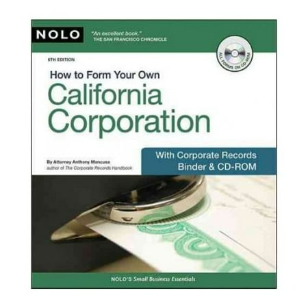 How to Form Your Own California Corporation: With Corporate Records Binder [With CDROM]