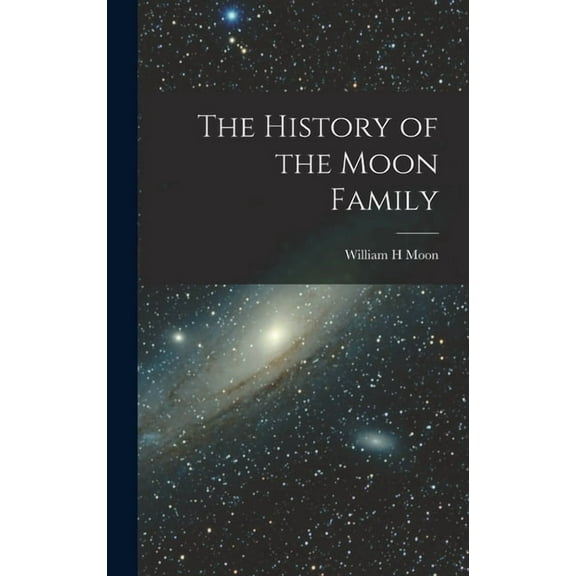 The History of the Moon Family (Hardcover)