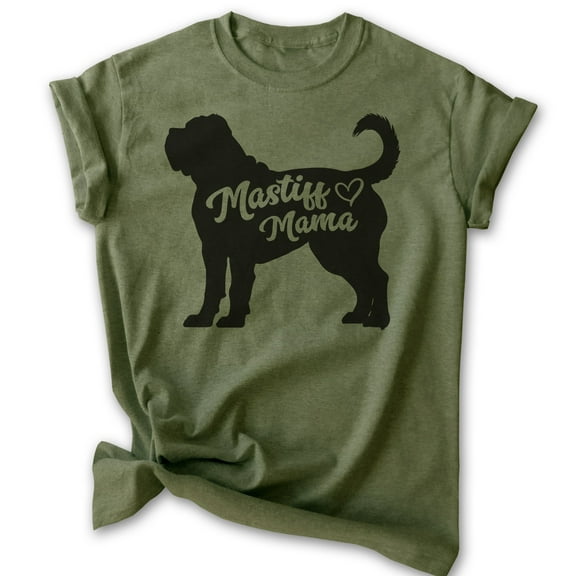 Mastiff Mama, Unisex Women's Shirt, English Mastiff, Mastiff Owner, Funny Dog Mama Gift, Heather Military Green, Medium