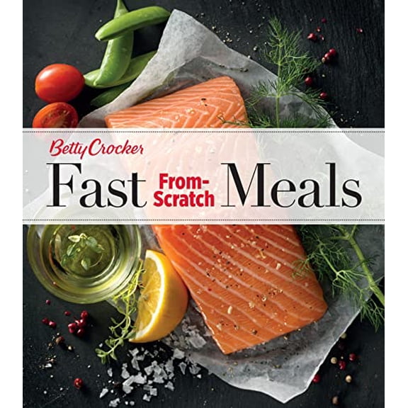 Pre-Owned Betty Crocker Fast From-Scratch Meals (Paperback) 0544714458 9780544714458