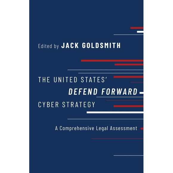 The United States' Defend Forward Cyber Strategy (Paperback)