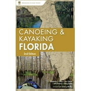 Canoeing and Kayaking Florida, Used [Paperback]