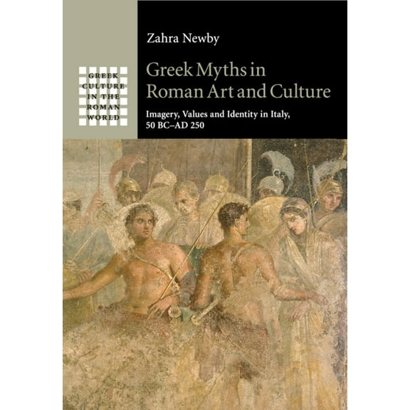 Greek Culture in the Roman World Greek Myths in Roman Art and Culture, (Paperback)