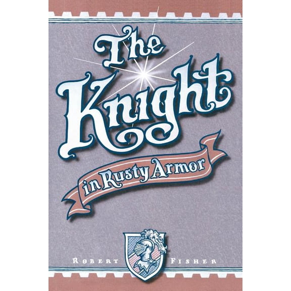 The Knight in Rusty Armor, (Paperback)
