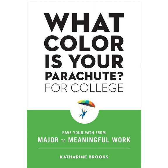 What Color Is Your Parachute? for College: Pave Your Path from Major to Meaningful Work, (Paperback)