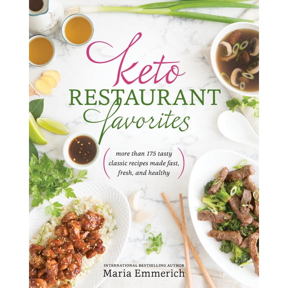 Keto Restaurant Favorites: More Than 175 Tasty Classic Recipes Made Fast, Fresh, and Healthy, (Paperback)