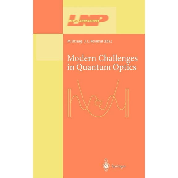 Lecture Notes in Physics Modern Challenges in Quantum Optics: Selected Papers of the First International Meeting in Quantum Optics Held in Santia, Book 575, (Hardcover)