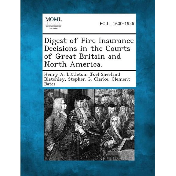 Digest of Fire Insurance Decisions in the Courts of Great Britain and North America. (Paperback)
