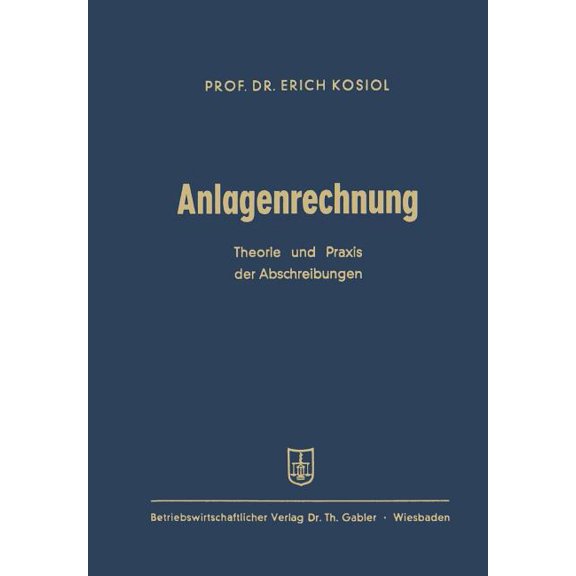Anlagenrechnung: Theorie Und PRAXIS Der Abschreibungen, (Paperback)