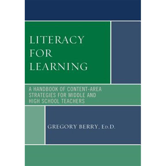 Pre-Owned Literacy for Learning: A Handbook of Content-Area Strategies for Middle and High School Teachers, (Paperback)