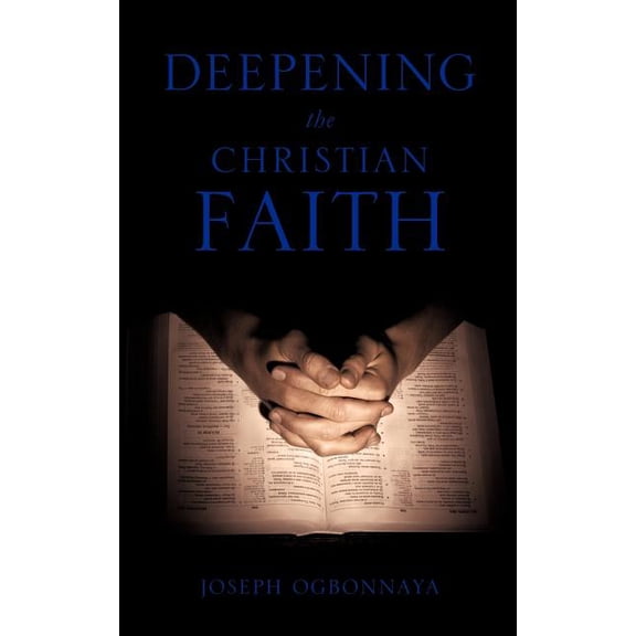 Deepening the Christian Faith, (Paperback)