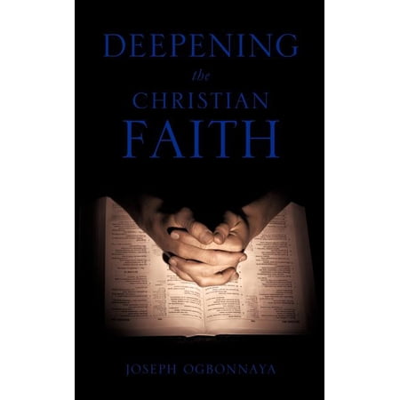 Deepening the Christian Faith (Paperback)