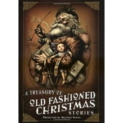A Treasury of Old-Fashioned Christmas Stories, Pre-Owned  Hardcover  078671803X 9780786718030 Michele Slung