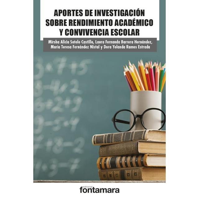 APORTES DE INVESTIGACION SOBRE RENDIMIENTO ACADEMICO Y CONVIVENCIA ESCOLAR FONTAMARA MIRSHA ALICIA SOTELO CASTILLO