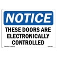 thumbnail image 1 of SignMission OS-NS-A-1218-L-18580 12 x 18 in. OSHA Notice Sign - These Doors Are Electronically Controlled, 1 of 1