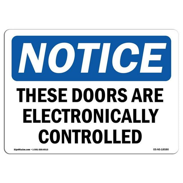 SignMission OS-NS-A-1218-L-18580 12 x 18 in. OSHA Notice Sign - These Doors Are Electronically Controlled