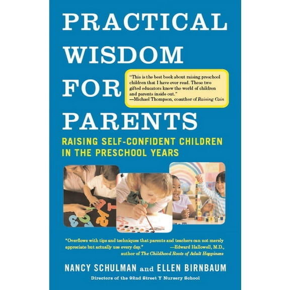 Practical Wisdom for Parents: Raising Self-Confident Children in the Preschool Years, (Paperback)