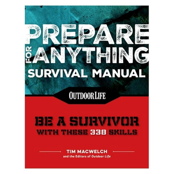 Pre-Owned Prepare for Anything (Paperback Edition): 338 Essential Skills Pandemic and Virus Preparation Disaster Preparation Protection Family Safety (Paperback) 1681882973 9781681882970