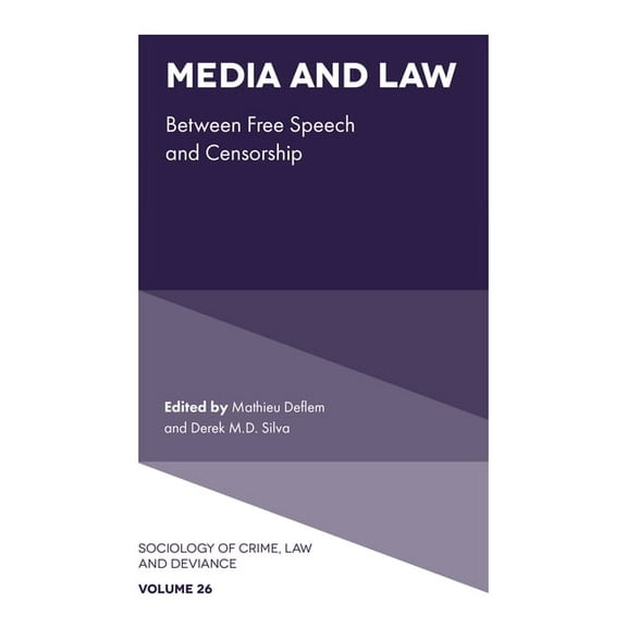 Sociology of Crime, Law and Deviance Media and Law: Between Free Speech and Censorship, Book 26, (Hardcover)