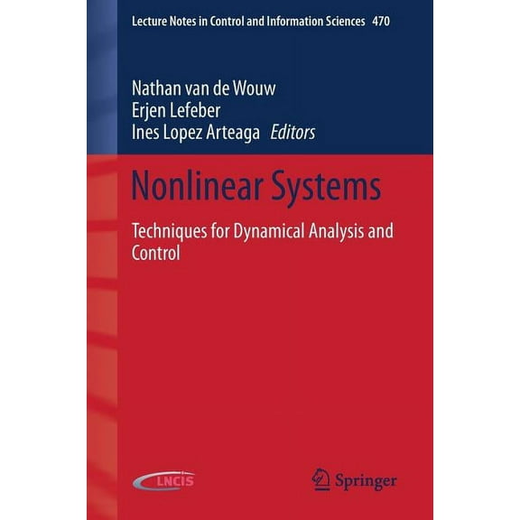 Lecture Notes in Control and Information Nonlinear Systems: Techniques for Dynamical Analysis and Control, Book 470, (Paperback)
