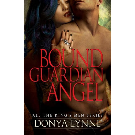 All the King's Men: Bound Guardian Angel (Series #7) (Paperback)