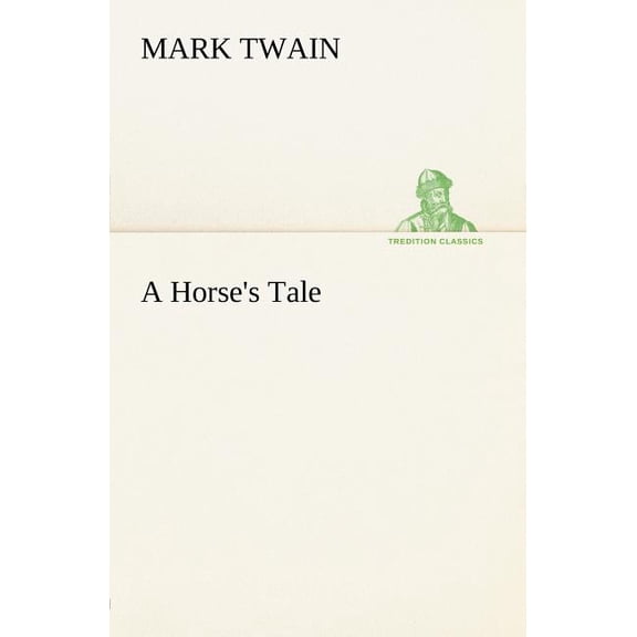 A Horse's Tale, (Paperback)