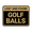Black Gold, variant on Classic Framed Lost And Found Golf Balls Sign (Blue) - Small