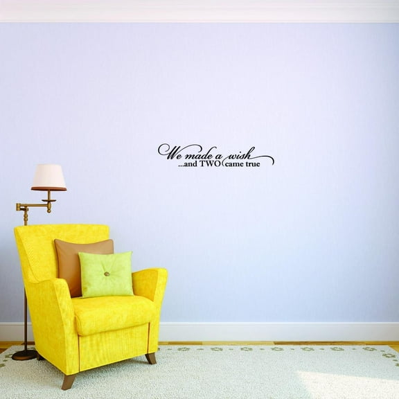 Custom Decals We Made A Wish And Two Came True Wall Art Size: 8 X 30 Inches Color: Black