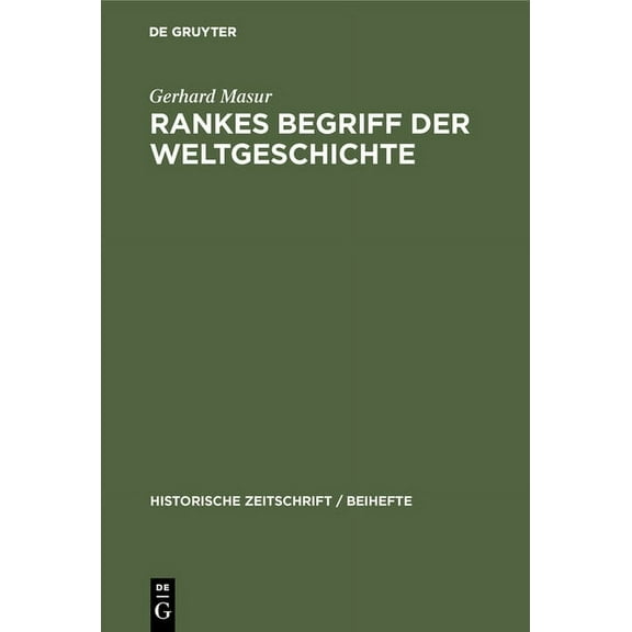Historische Zeitschrift / Beihefte Rankes Begriff Der Weltgeschichte, Book 6, (Hardcover)