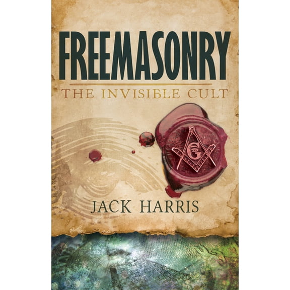 Freemasonry: The Invisible Cult, (Paperback)