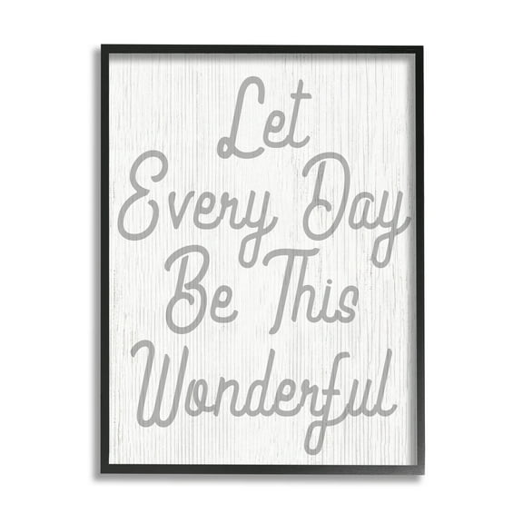 Stupell Industries Let Every Day Be Wonderful Phrase Graphic Art Black Framed Art Print Wall Art, Design by Lil' Rue