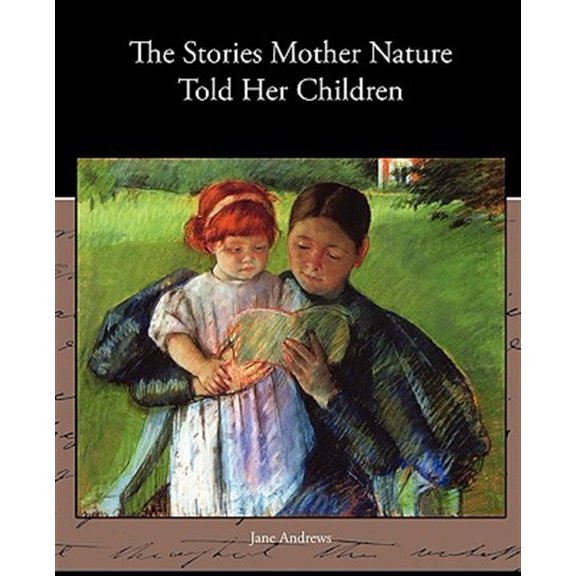 Pre-Owned The Stories Mother Nature Told Her Children (Paperback)