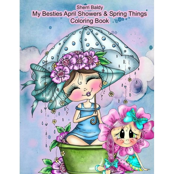 Sherri Baldy My Besties Adorable Blooms & Spring Things Coloring Book
