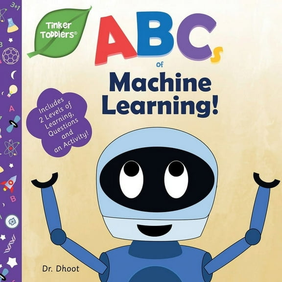 Tinker Toddlers ABCs of Machine Learning (Tinker Toddlers), Book 5, (Paperback)