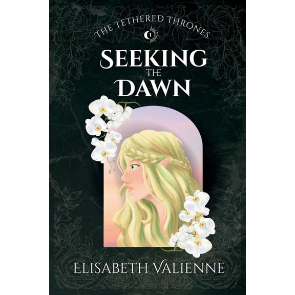 The Tethered Thrones Seeking the Dawn, Book 1, (Paperback)