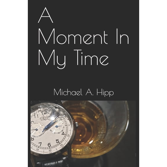 A Moment In My Time (Paperback)