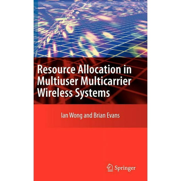 Resource Allocation in Multiuser Multicarrier Wireless Systems, (Hardcover)