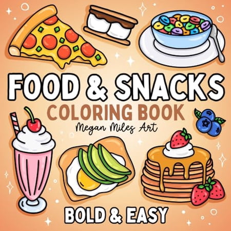 Food & Snacks Coloring Book: Bold & Easy Designs for Adults and Kids 9798876674982 Paperback