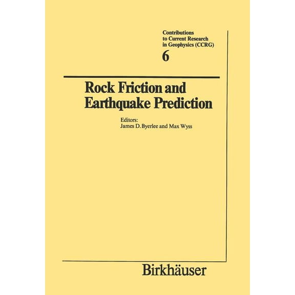 Contributions to Current Research in Geo Rock Friction and Earthquake Prediction, Book 6, (Paperback)