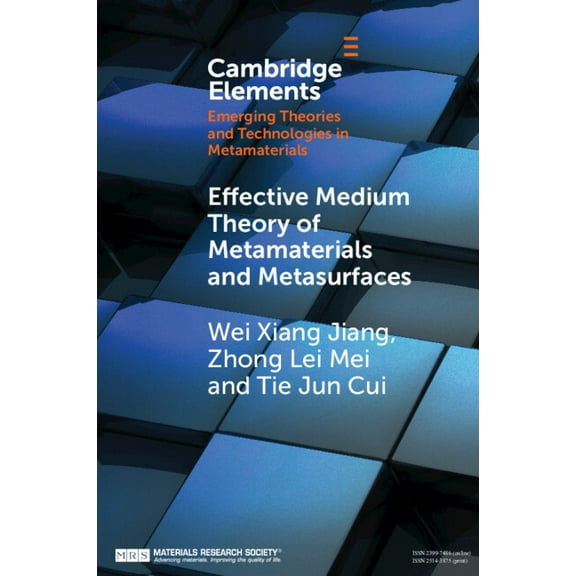Elements in Emerging Theories and Techno Effective Medium Theory of Metamaterials and Metasurfaces, (Paperback)